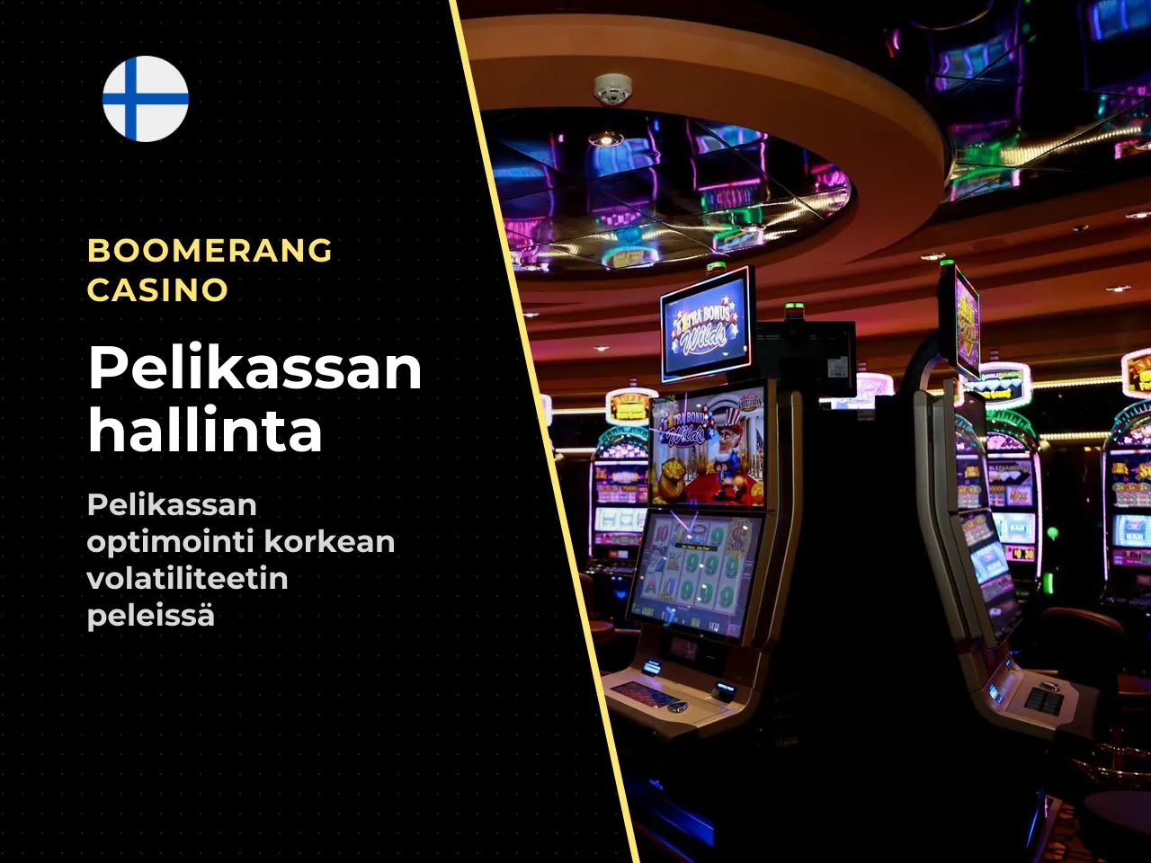 Pelikassan mitoitus korkean volatiliteetin slotissa. Yksi