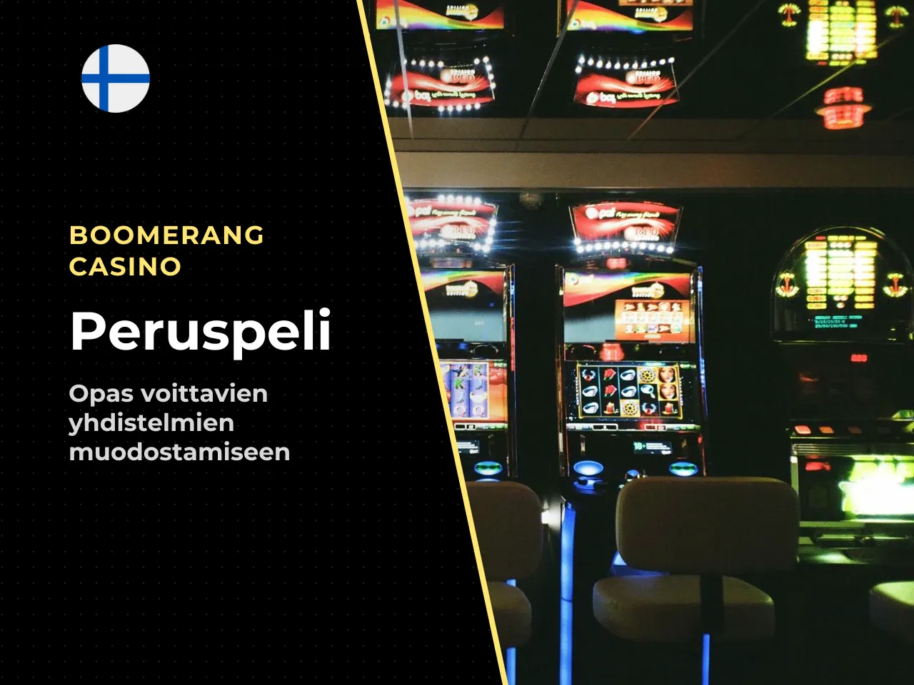 Peruspeli ja voittavien yhdistelmien muodostuminen. Peruspelissä