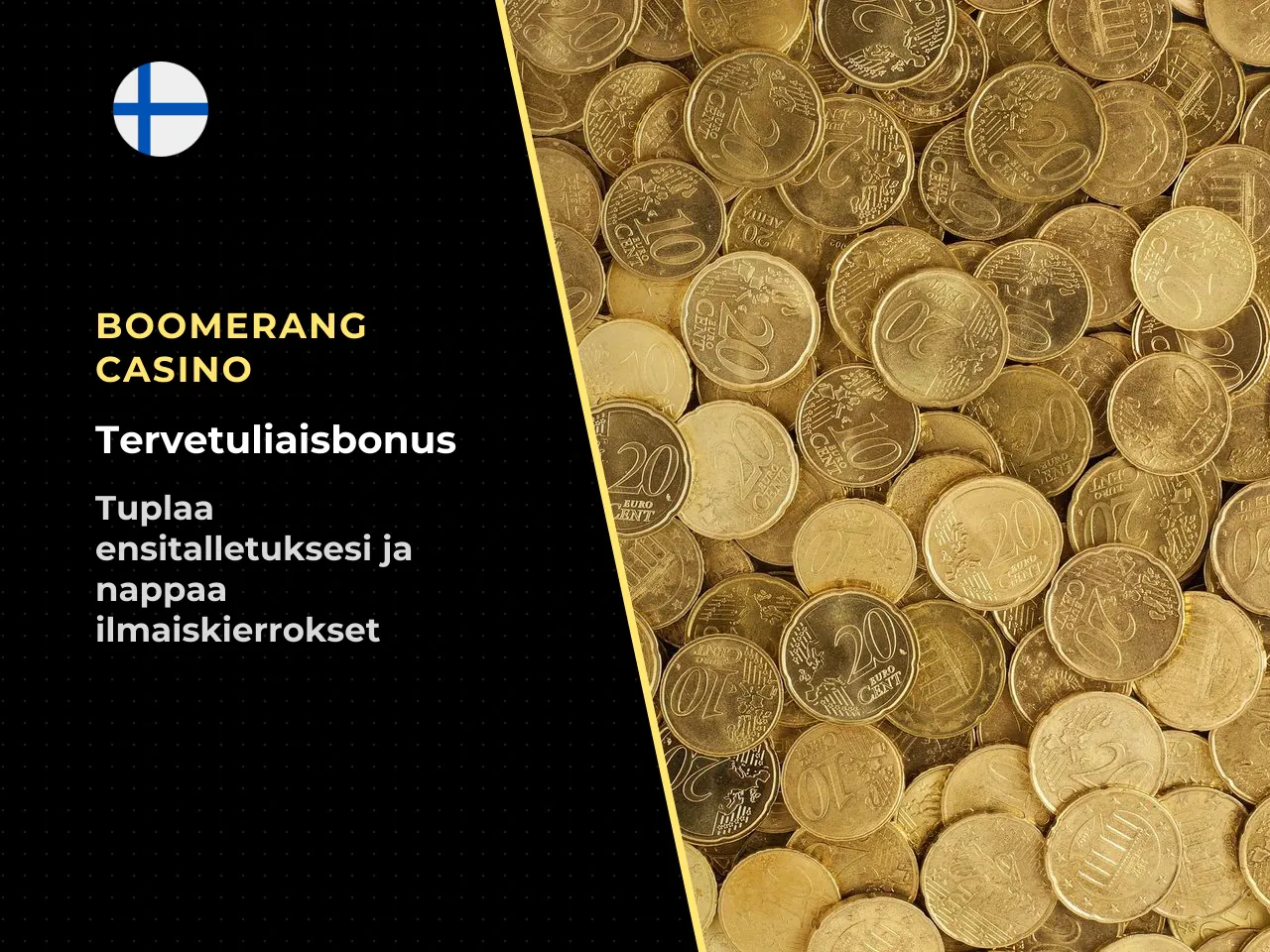 Boomerang Casino welcome bonus ensimmäiselle talletukselle