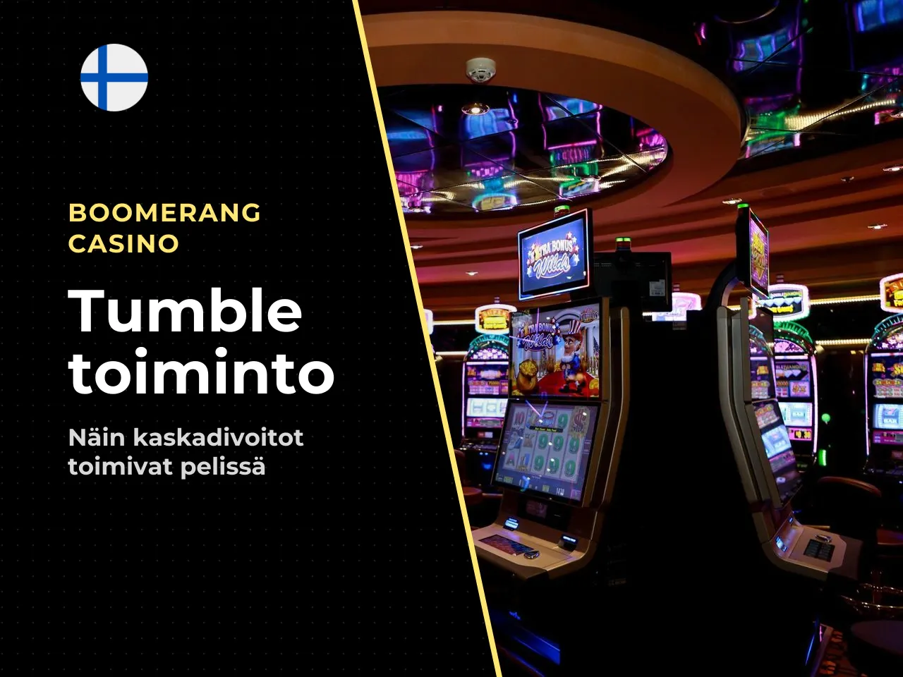 Miten Tumble Feature toimii. Tumble Feature